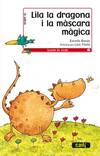 Lila la dragona i la màscara màgica