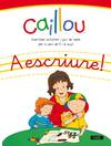 Caillou. A escriure!