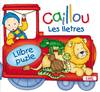 Caillou. Les lletres. Llibre puzle