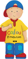 Caillou:el meu cos