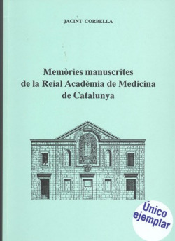MEMÓRIES MANUSCRITES DE LA REIAL ACADÈMIA DE MEDICINA DE CATALUNYA