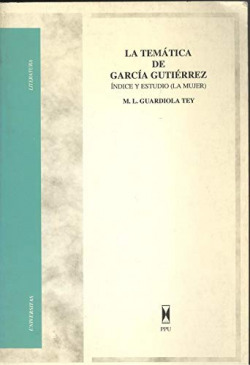 TEMATICA DE GARCIA GUTIERREZ, LA