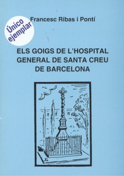 Els goigs de l`hospital general de santa creu de barcelona