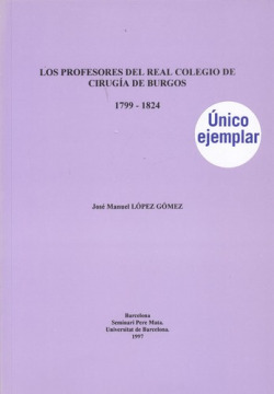 los profesores del real colegio de cirugía de burgos 1799-1824