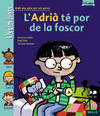 L'Adria te por de la foscor