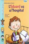 L'Eduard va a l'hospital