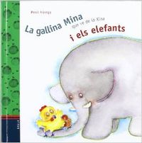 La gallina Mina que ve de la Xina i els elefants