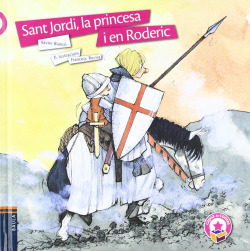 Sant jordi, la Princesa i en Roderic