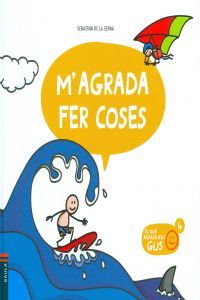M'agrada fer coses