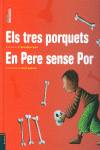 Els tres porquets / En Pere sense Por