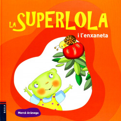 La Superlola i l'enxaneta