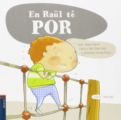En Raül té por