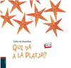 Qui va la platja?