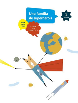 Som superherois 1r.primaria. Projectes A1