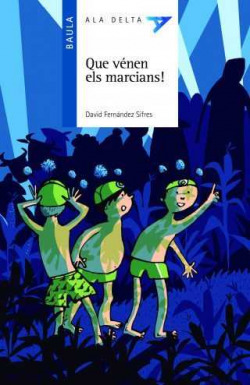 QUE VÈNEN ELS MARCIANS!