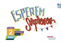 ESPEREM SORPRESES 2N.PRIMARIA. PROJECTE KUMI. RELIGIÓ. CATALUNYA 2019