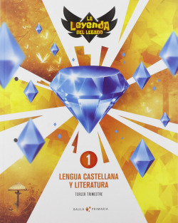 LENGUA CASTELLANA 1R PRIMARIA. LA LLEGENDA DEL LLEGAT 2019