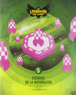 CIÈNCIES DE LA NATURALESA 5È PRIMARIA. LA LLEGENDA DEL LLEGAT 2019