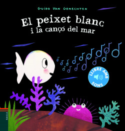 EL PEIXET BLANC I LA CANçO DEL MAR