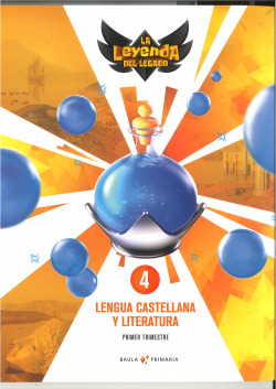 Lengua castellana y literatura 4º primaria LA La Leyenda del Legado