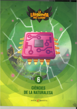 Ciències de la naturalesa 6è primària LA La Llegenda del Llegat