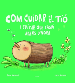Com cuidar el tió i evitar que cagui abans d'hora
