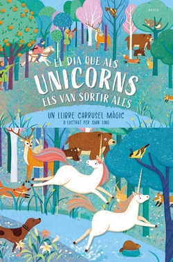 (CAT).DIA QUE ELS UNICORNS ELS VAN SORTIR ALES, EL.