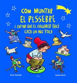 COM MUNTAR EL PESSEBRE I EVITAR QUE EL CAGANER FACI CACA ON NO TOCA