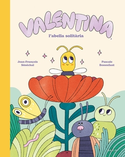 Valentina, l'abella solitària