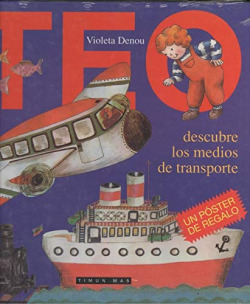 TEO DESCUBRE LOS MEDIOS DE TRANSPORTE