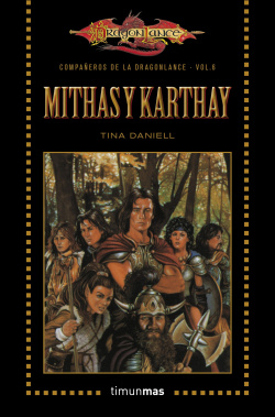 Mithas y Karthay. Dragonlance. Vol.6