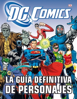 La guia definitiva de personajes de DC Comics