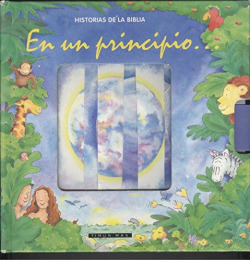 HISTORIAS DE LA BIBLIA, EN UN PRINCIPIO--