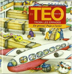 En Teo troba les errades. De pressa! Puja a l'avió!