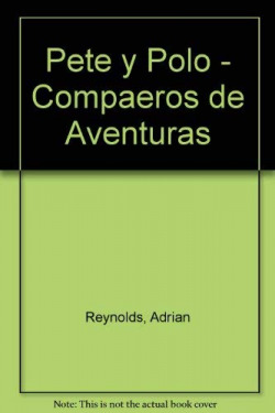 PETE Y POLO, COMPAñEROS DE AVENTURAS