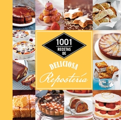 1001 recetas deliciosas de respostería