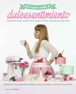 Las mejores recetas de dulce sentimiento