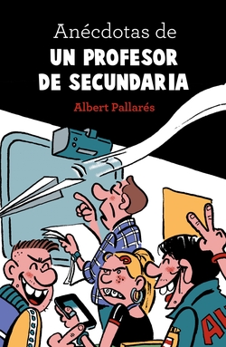 ANÈCDOTAS DE UN PROFESOR DE SECUNDARIA