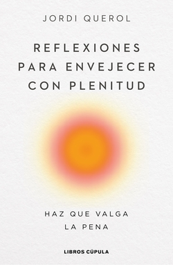 Reflexiones para envejecer con plenitud