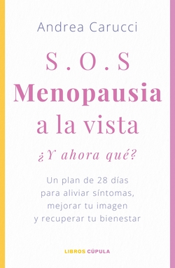 SOS, menopausia a la vista, ¿y ahora qué hago?