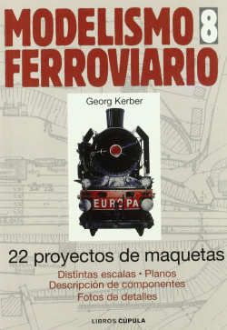 Modelismo ferroviario 8 22 proyectos de maquetas