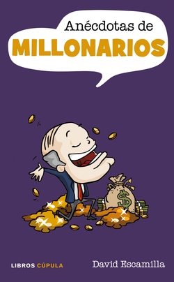 Anécdotas de millonarios