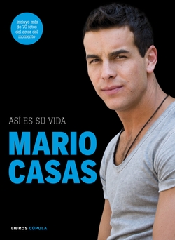 MARIO CASAS. ASI ES SU VIDA