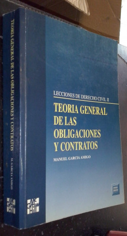 TEORIA GENERAL DE LAS OBLIGACIONES Y CONTRATOS. MANUAL DE DE