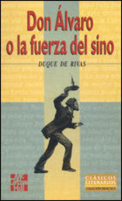 DON ALVARO O LA FUERZA DEL SINO