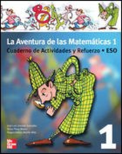 AVENTURA DE LAS MATEMATICAS 1.(CUAD.ACTIVID.Y REFUERZO 1ºESO
