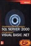 Programación de Microsoft SQL Server 2000 con Micorsoft Visual Basic.Net