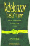 Adelgazar hasta morir