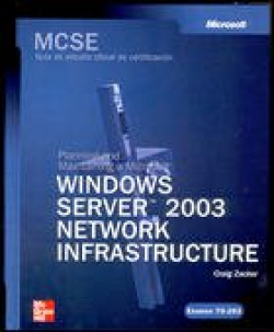 Planing and Maintaining a MS Windows Server 2003 Network. MCSE (Examen 70-293)