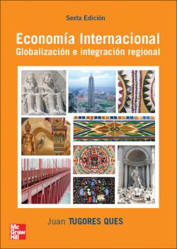 Economía Internacional. Globalización e integración regional